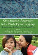 Crosslinguistic Approaches to the Psychology of Language