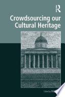 Crowdsourcing our Cultural Heritage