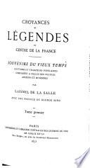 Croyances et légendes du centre de la France, souvenirs du vieux temps, coutumes et traditions populaires comparées à celles des peuples anciens et modernes