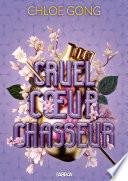 Cruel coeur chasseur (e-book) - Tome 02