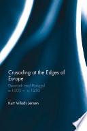 Crusading at the Edges of Europe