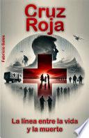 Cruz Roja: La línea entre la vida y la muerte