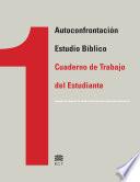 Cuaderno de Trabajo del Estudiante para el Estudio Bíblico de Autoconfrontación (Student Workbook Spanish)