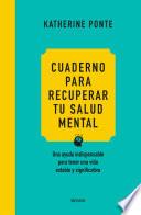 Cuaderno para recuperar tu salud mental