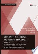 Cuadernos de jurisprudencia y actualidad internacionales. Agenda 2030, Derechos Humanos en la UE y ética judicial en España, tensiones sobre el estatuto internacional del Sáhara Occidental y las aguas de la Antártida