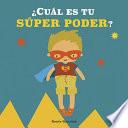 ¿Cuál Es Tu Súper Poder?