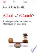 ¿Cuali y/o cuanti?