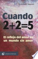Cuando 2 + 2 = 5