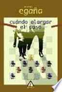 Cuándo alargar el paso
