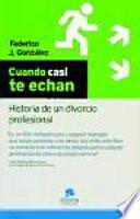 Cuando casi te echan