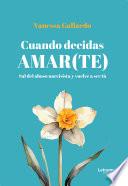 Cuando decidas amar(te)