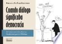 Cuando diálogo significaba democracia