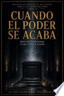 CUANDO EL PODER SE ACABA