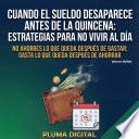 Cuando el Sueldo Desaparece Antes de la Quincena: Estrategias para No Vivir al Día