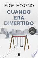 Cuando era divertido