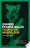 Cuando Eramos Malos