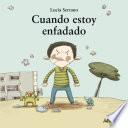 Cuando estoy enfadado