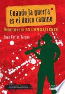 Cuando la guerra es el único camino
