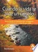 CUANDO LA VIDA TE PIDE UN CAMBIO