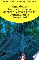 Cuando las limitaciones nos acercan