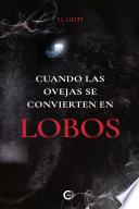 Cuando las ovejas se convierten en lobos