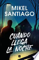Cuando Llega La Noche / When Night Falls