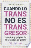 Cuando lo trans no es transgresor