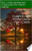 Cuando los Poderosos han Caído