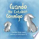 Cuando No Estabas Conmigo