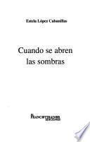 Cuando se abren las sombras