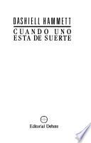 Cuando uno está de suerte