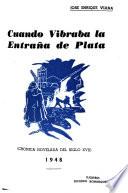Cuando vibraba la entraña de plata