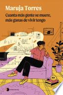 Cuanta más gente se muere, más ganas de vivir tengo