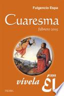 Cuaresma 2015, vívela con Él