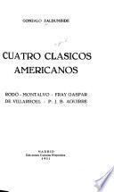 Cuatro clásicos americanos: Rodó, Montalvo, fray Gaspar de Villarroel, P. J. B. Aguirre