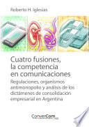 Cuatro fusiones, la competencia en comunicaciones