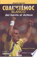 Cuauhtémoc Blanco del barrio al Azteca