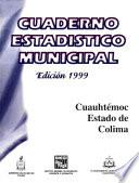 Cuauhtémoc estado de Colima. Cuaderno estadístico municipal 1999