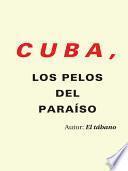 Cuba, Los Pelos Del ParaíSo