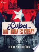 ¿Cuba... qué linda es Cuba?