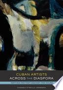Cuban Artists Across the Diaspora
