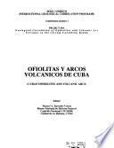Cuban ophiolites and volcanic arcs