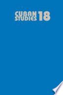 Cuban Studies 18