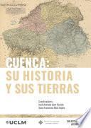 Cuenca: su historia y sus tierras