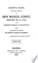 Cuenta dada de su vida política por Don Manuel Godoy, príncipe de la Paz