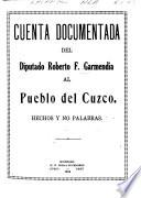 Cuenta documentada del diputado Roberto F. Garmendia al pueblo del Cuzco