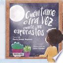 Cuéntame otra vez cuánto me esperasteis