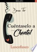 Cuéntase a Chantal