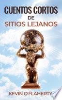 Cuentos Cortos De Sitios Lejanos