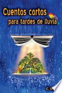 Cuentos Cortos Para Tardes de Lluvia